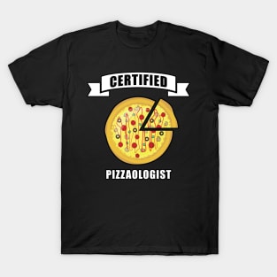 Certified Pizzaologist - Funny Pizza Quote T-Shirt